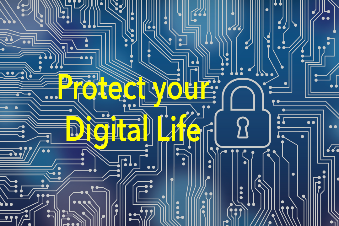 Protect your digital life